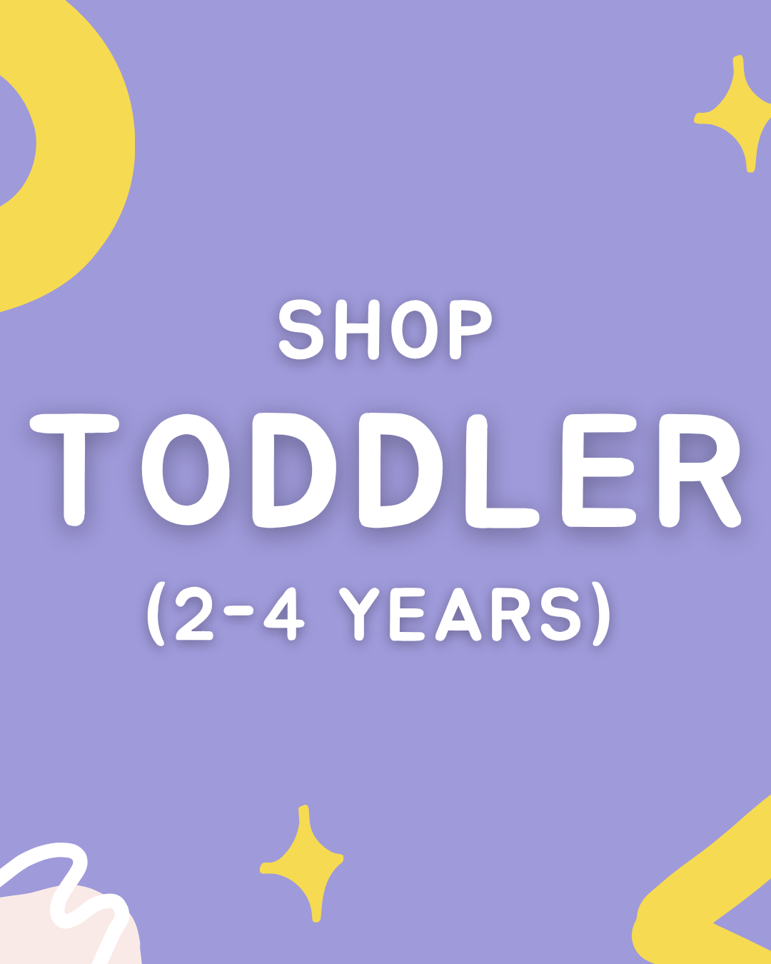 Toddler (2-4 years)