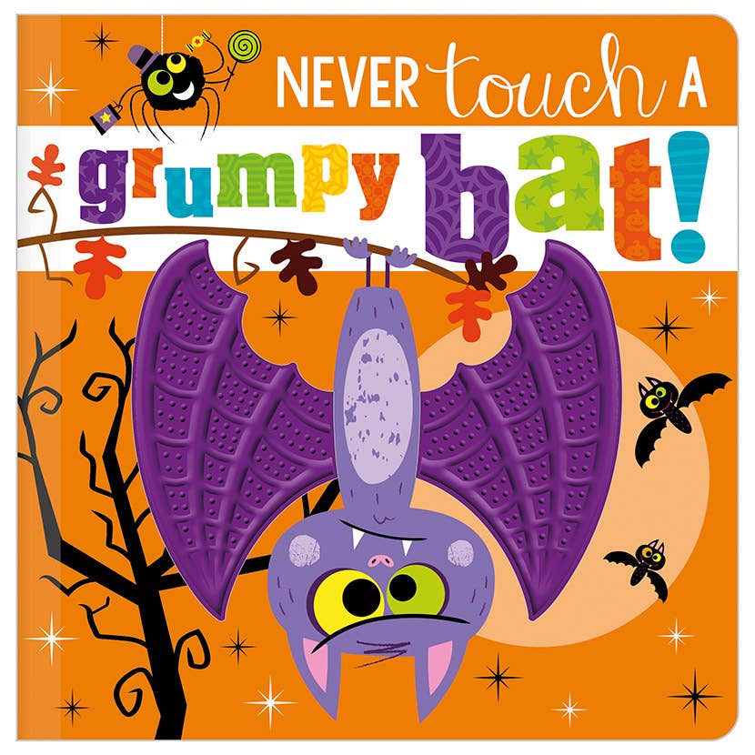 Never Touch a Grumpy Bat! Halloween Touch and Feel Book
